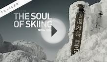 THE SOUL OF SKIING – Trailer